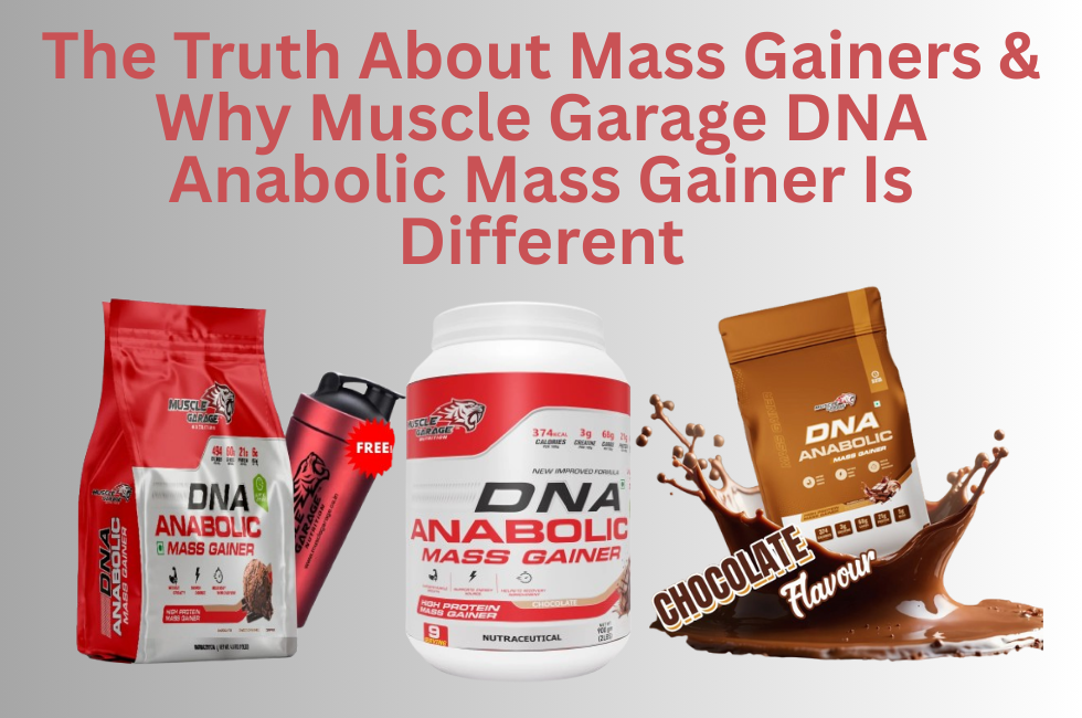The Truth About Mass Gainers & Why Muscle Garage DNA Anabolic Mass Gainer Is Different